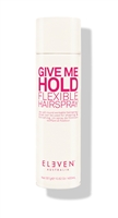 Eleven Australia Give Me Hold Flexible Hairspray 300ml